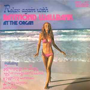 Raymond Wallbank - Relax Again With Raymond Wallbank At The Organ Mp3