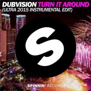 DubVision - Turn It Around (Ultra 2015 Instrumental Edit) Mp3