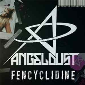 Angeldust - Fencyclidine / Revisiting Mp3