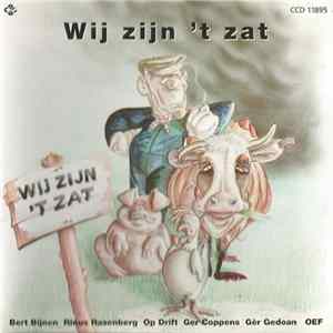 Various - Wij Zijn 'T Zat Mp3