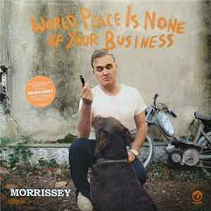 Morrissey - World Peace Is None Of Your Business