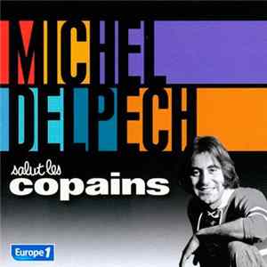 Michel Delpech - Salut Les Copains Mp3