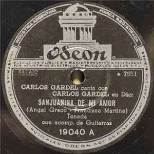 Carlos Gardel - Sanjuanina De Mi Amor / Rencor Mp3