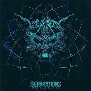 Separations - Dream Eater Mp3