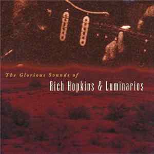 Rich Hopkins & Luminarios - The Glorious Sounds Of Rich Hopkins & Luminarios Mp3