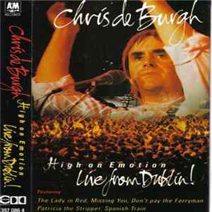 Chris De Burgh - High On Emotion: Live From Dublin Mp3