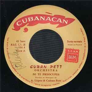 Cuban Pett Orchestra - Ni Te Preocupes Mp3