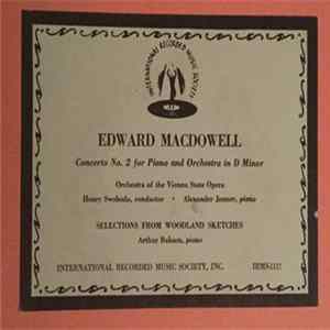 Edward MacDowell - Concerto No. 2 For Piano And Orchestra In D Minor / Selections From Woodland Sketches Mp3