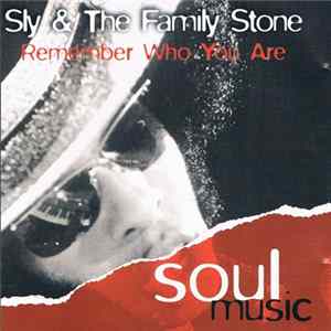 Sly & The Family Stone - Remember Who You Are Mp3