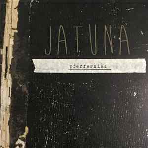 Jatuna - Pfefferminz Mp3