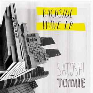 Satoshi Tomiie - Backside Wave EP Mp3