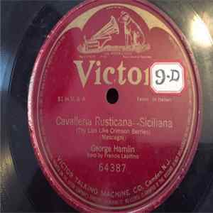 George Hamlin - Cavalleria Rusticana - Siciliana Mp3