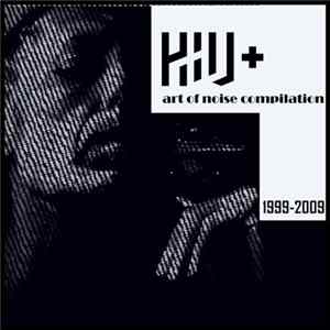 HIV+ - Art Of Noise Compilation 1999-2009 Mp3