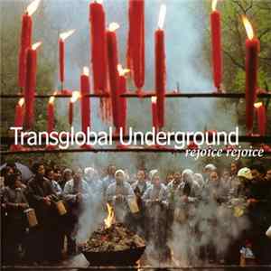 Transglobal Underground - Rejoice Rejoice Mp3