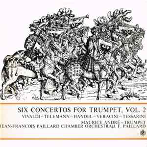 Maurice André / Jean-Francois Paillard Chamber Orchestra / J.F. Paillard - Six Concertos For Trumpet, Vol. 2 Mp3