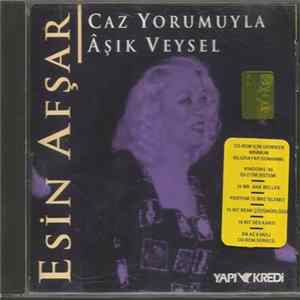 Esin Afşar - Caz Yorumlarıyla Aşık Veysel Mp3