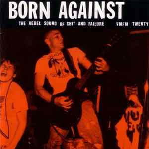 Born Against - The Rebel Sound Of Shit And Failure Mp3