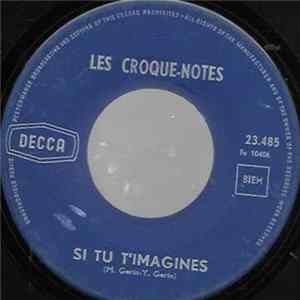 Les Croque-Notes - Si Tu T'imagines - Flash-Flash Mp3
