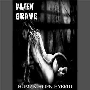 Alien Grave - Human-Alien Hybrid (Part III) Mp3