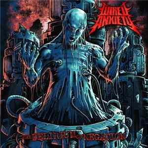 Wired Anxiety - The Delirium of Negation Mp3