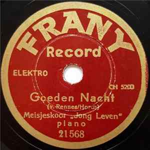 Meisjeskoor "Jong Leven" - Goeden Nacht / Het Afscheid Der Zwaluwen Mp3