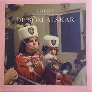 Lofot - De Som Älskar Mp3