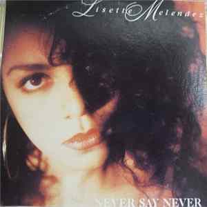 Lisette Melendez - Never Say Never Mp3