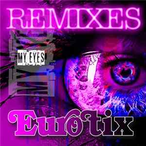 Eurotix - My Eyes (Remixes) Mp3