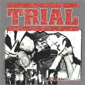 Trial - I'm Still Screaming - Live Mp3