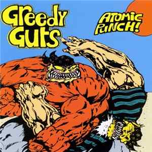 Greedy Guts - Atomic Punch! Mp3