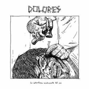 Dolores de Huevos - La Naturaleza Incoherente Del Ser Mp3