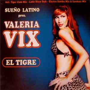 Sueño Latino Presents Valeria Vix - El Tigre Mp3
