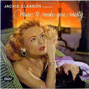 Jackie Gleason - Music To Make You Misty Mp3