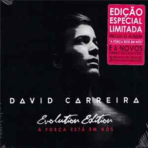 David Carreira - Evolution Edition - A Força Está Em Nós Mp3