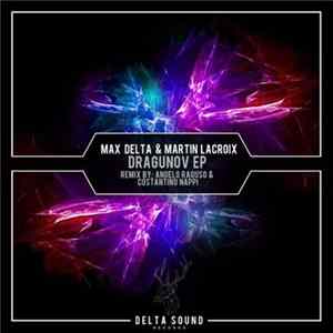 Max Delta & Martin Lacroix - Dragunov EP Mp3