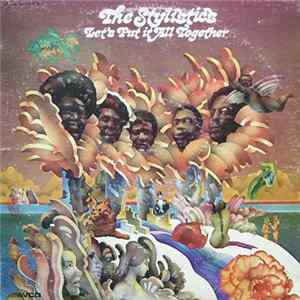 The Stylistics - Let's Put It All Together Mp3