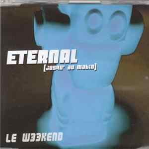 Le Weekend - Eternal (Jusqu'Au Matin) Mp3
