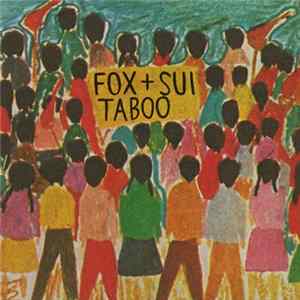 Fox + Sui - Taboo Mp3
