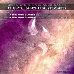 Jirka Stofcik Vs. Kubo Satnik - A Girl With Glasses Mp3