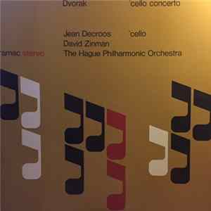 Dvorak - Jean Decroos ('cello), David Zinman, The Hague Philharmonic - 'Cello Concerto Mp3