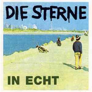 Die Sterne - In Echt Mp3