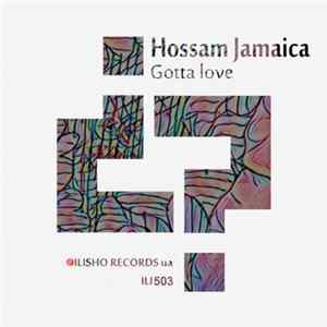 Hossam Jamaica - Gotta Love Mp3