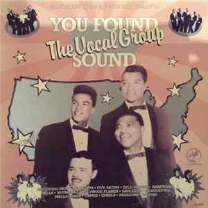 Various - You Found The Vocal Group Sound Volume 1 Mp3