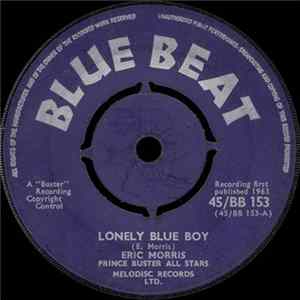 Eric Morris, Prince Buster All Stars - Lonely Blue Boy / Oh We Mp3