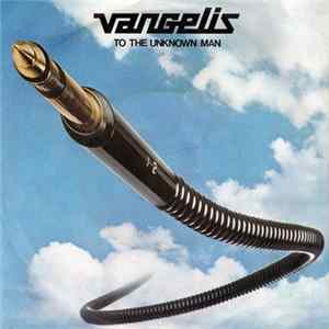 Vangelis - To The Unknown Man Mp3