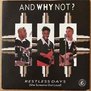 And Why Not? - Restless Days (She Screams Out Loud) Mp3
