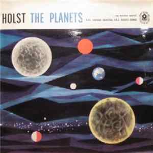 Holst - Sir Malcolm Sargent, B.B.C. Symphony Orchestra, B.B.C. Women's Chorus - The Planets Mp3
