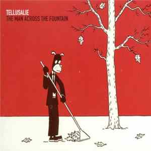 Tellusalie - The Man Across The Fountain Mp3