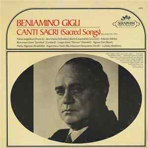 Beniamino Gigli - Canti Sacri (Sacred Songs) (Recorded 1932-47) Mp3