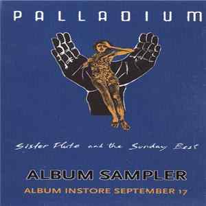Palladium - Sister Flute And The Sunday Best Album Sampler Mp3